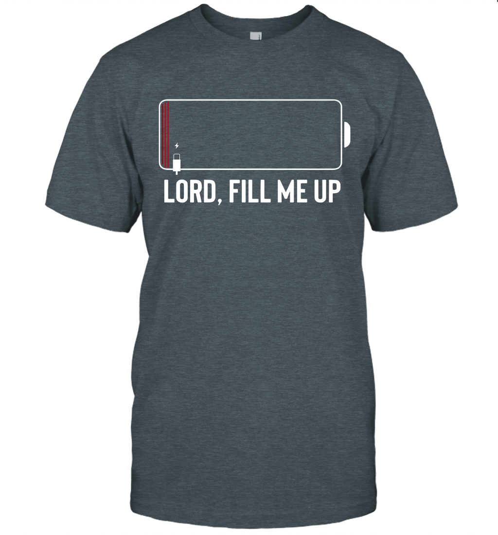 Lord, Fill Me Up T-Shirt