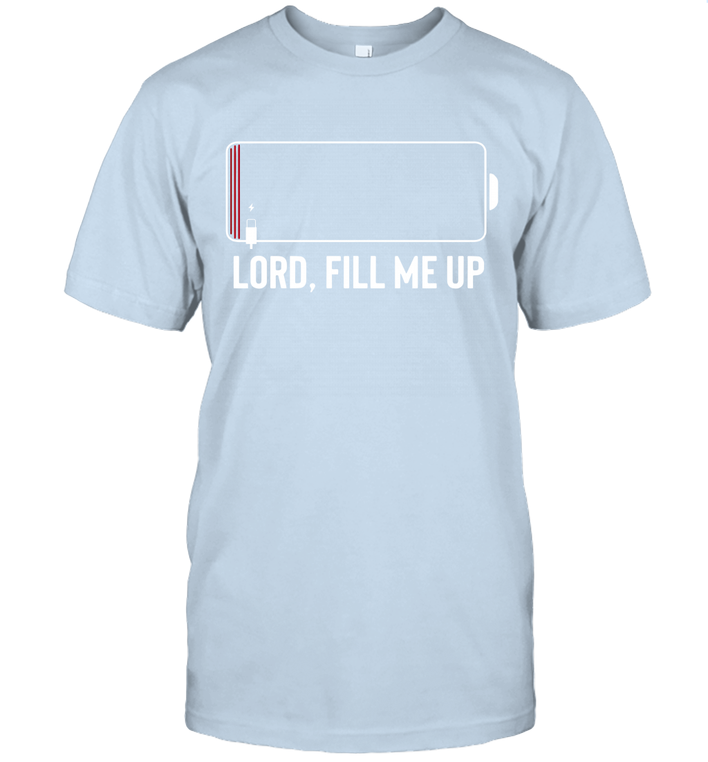 Lord, Fill Me Up T-Shirt