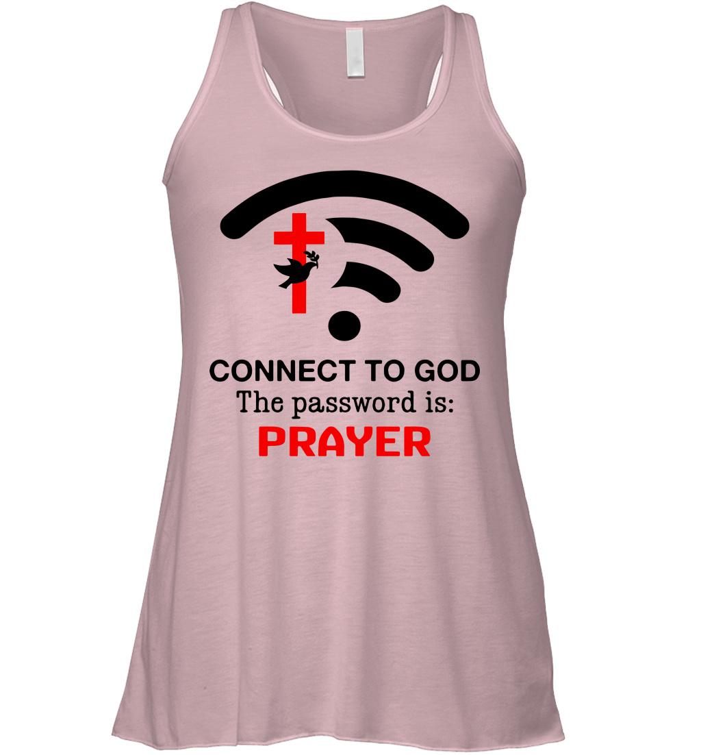 Connect to God the password is prayer Racerback Tank