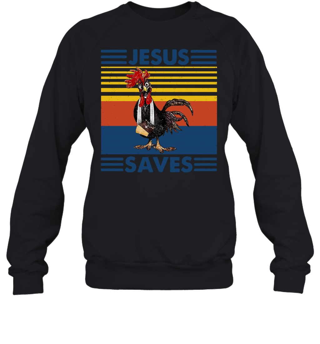 Jesus Saves Chicken Funny Sweatshirt