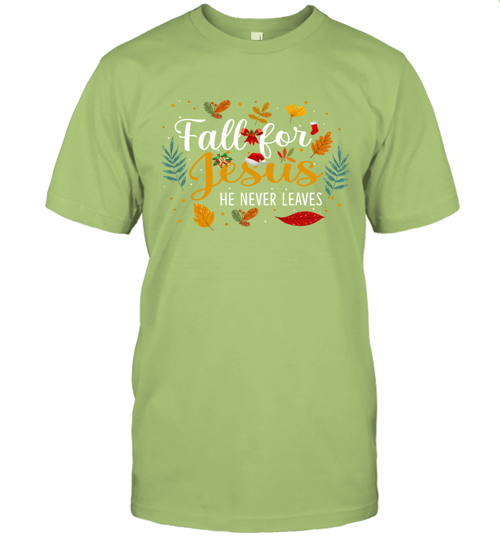 Fall For Jesus He Never Leaves T-Shirt