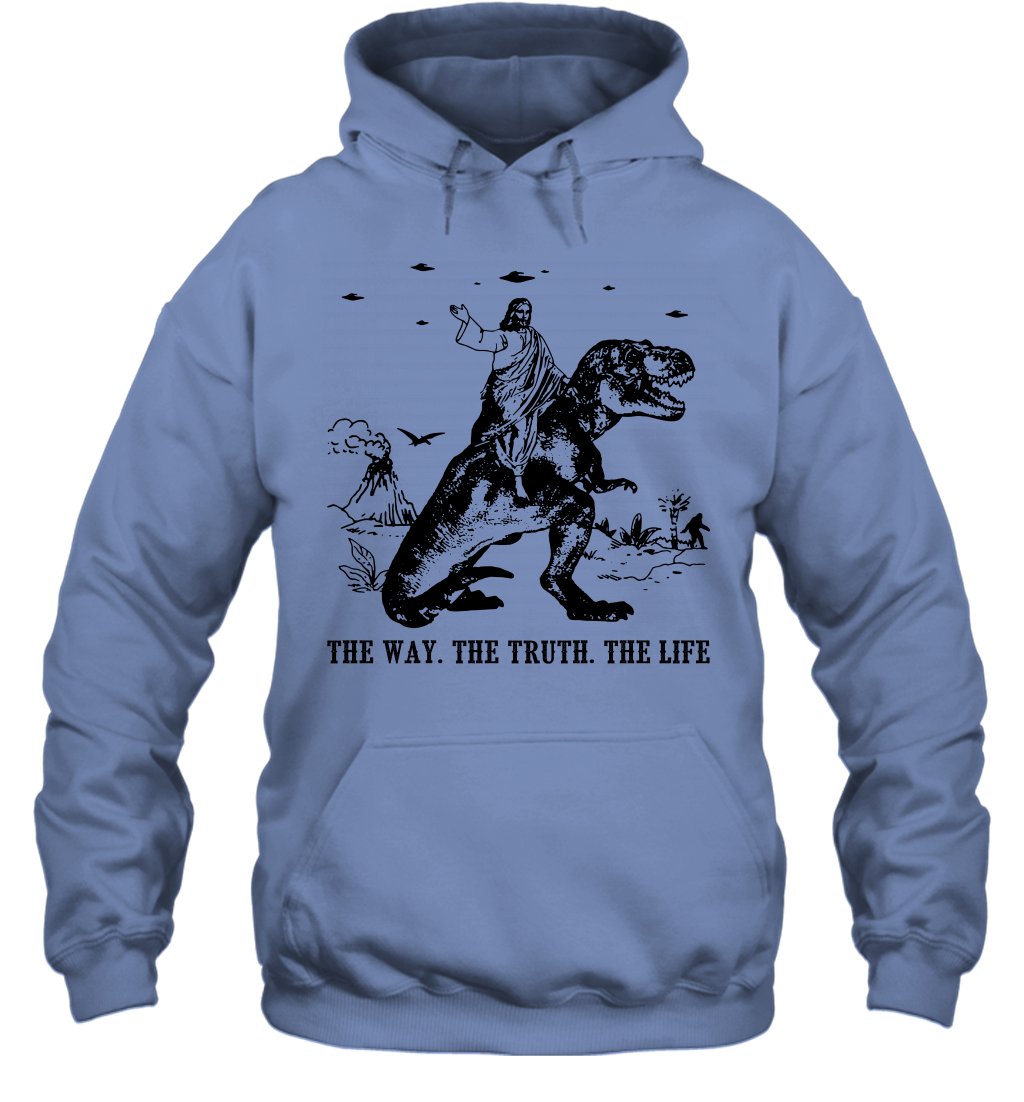 Jesus Riding Dinosaur The Way. The Truth. The Life Hoodie