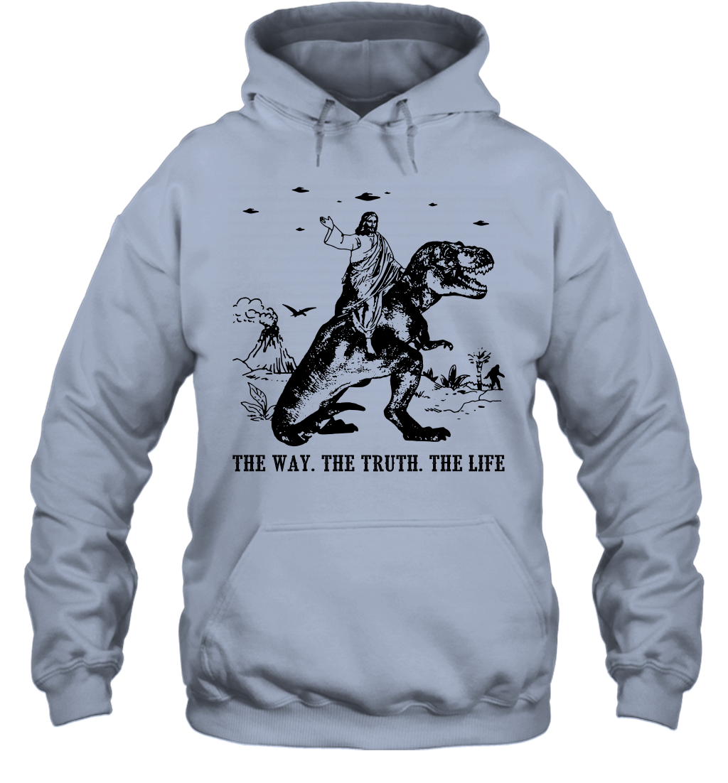 Jesus Riding Dinosaur The Way. The Truth. The Life Hoodie