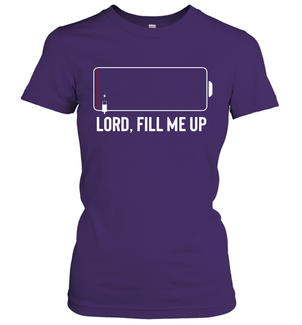 Lord, Fill Me Up Women's T-Shirt