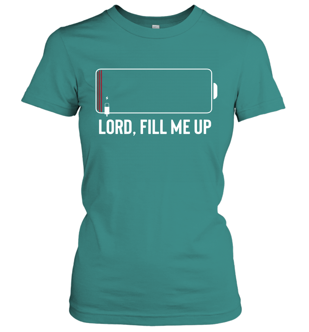 Lord, Fill Me Up Women's T-Shirt